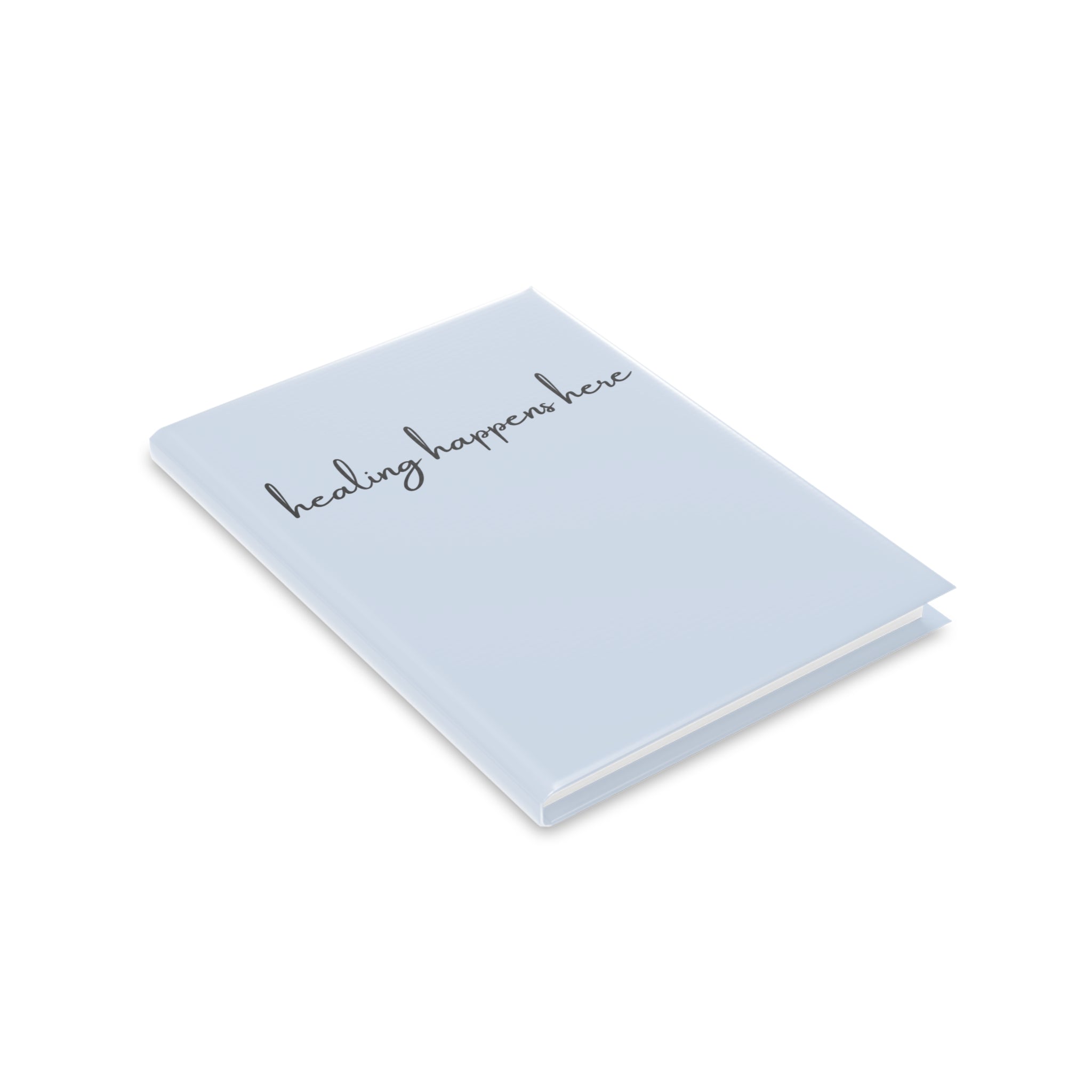 Healing Happens Here Journal