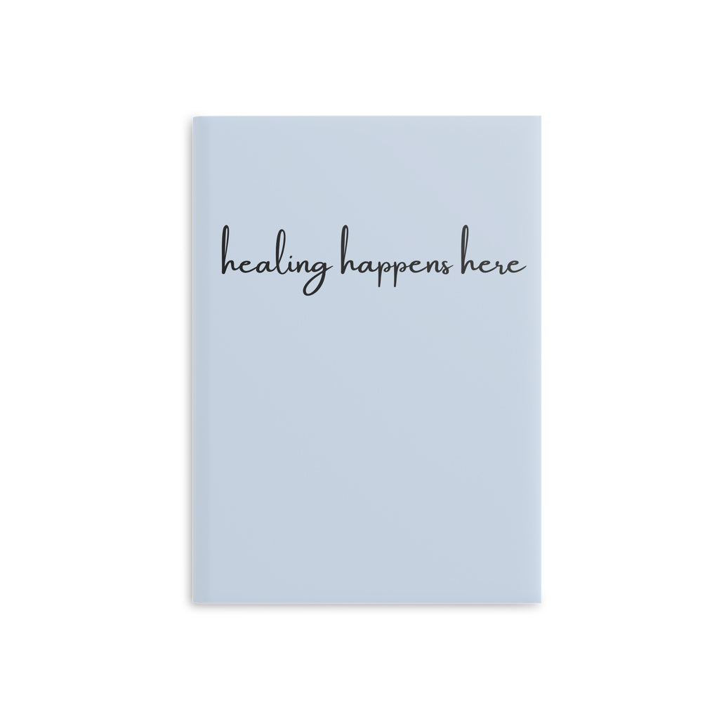 Healing Happens Here Journal