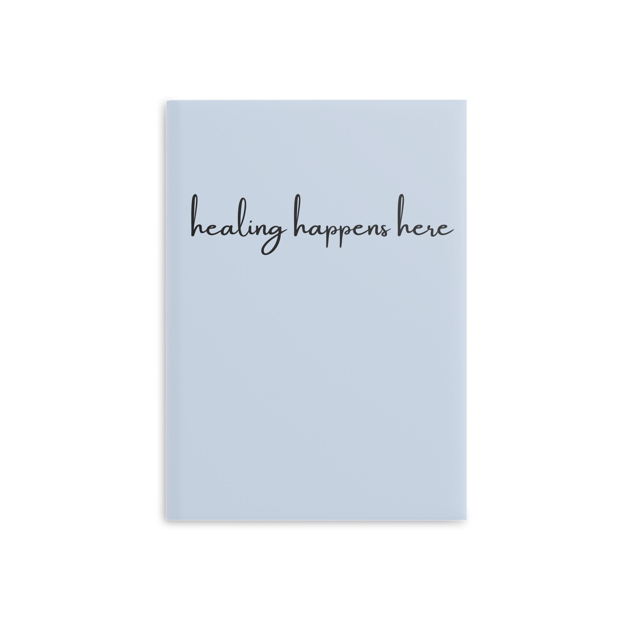 Healing Happens Here Journal
